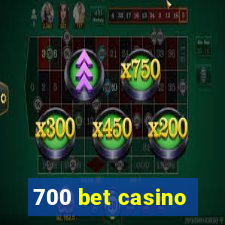 700 bet casino